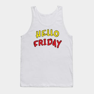 Hello Friday Tank Top